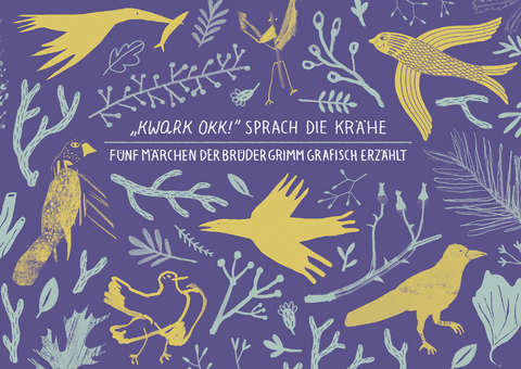 "Kwark Okk!" sprach die Kr&auml;he - Jacob Grimm, Wilhelm Grimm