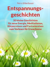 Entspannungsgeschichten - Petra Silberbauer