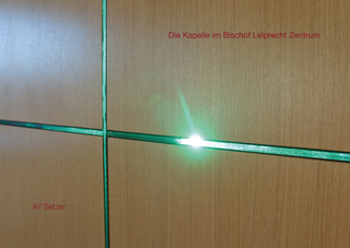 Die Kapelle im Bischof Leiprecht Zentrum