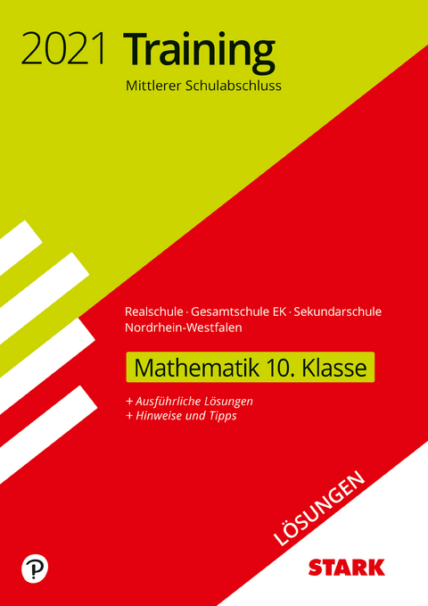 STARK L&ouml;sungen zu Training Mittlerer Schulab- abschluss 2021 - Mathematik - Realschule /Gesamtschule EK/Sekundarschule - NRW