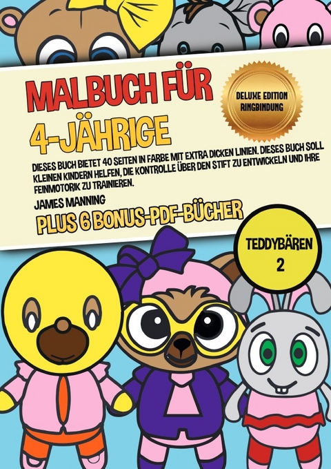 Malbuch f&uuml;r 4-J&auml;hrige (Teddyb&auml;ren 2) Deluxe Edition - Ringbindung - James Manning