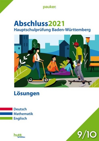 Abschluss 2021 - Hauptschulprüfung Baden-Württemberg - Lösungen