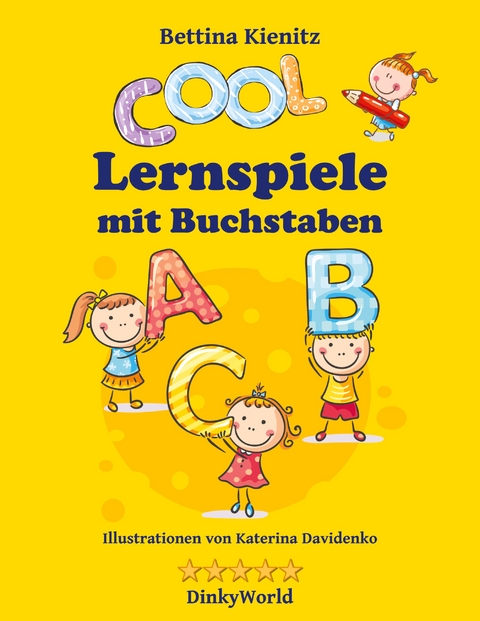 Cool, Lernspiele mit Buchstaben - Bettina Kienitz