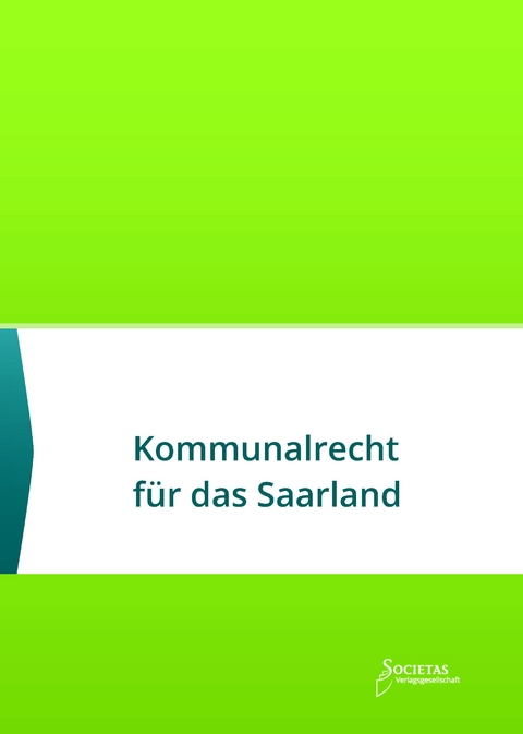 Kommunalrecht f&uuml;r das Saarland - 