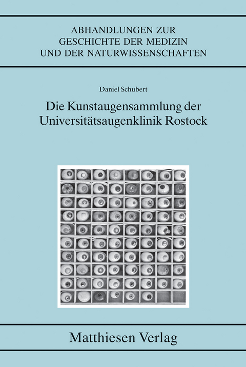 Die Kunstaugensammlung der Universit&auml;tsaugenklinik Rostock - Daniel Schubert