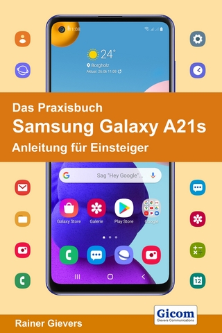 Das Praxisbuch Samsung Galaxy A21s - Anleitung für Einsteiger