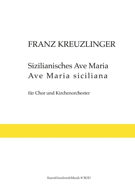Sizilianisches Ave Maria. Ave Maria Siciliana - Franz Kreuzlinger