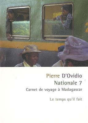 NATIONALE 7 CARNET DE VOYAGE A MADAGASCA -  Ovidio Pierre D'