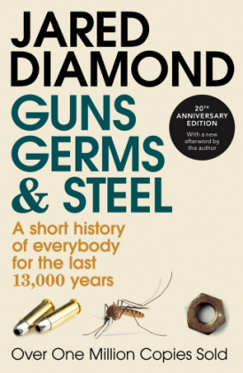 Guns, Germs and Steel -  Jared Diamond