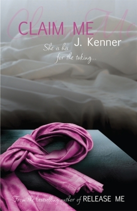 Claim Me: Stark Series Book 2 -  J. Kenner