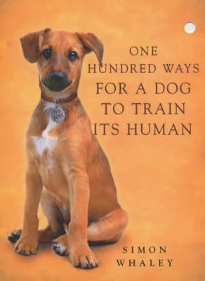 One Hundred Ways for a Dog to Train Its Human