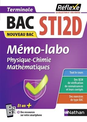 M&eacute;mo-labo physique chimie, math&eacute;matiques, enseignement de sp&eacute;cialit&eacute; terminale, bac STI2D : nouveau bac
