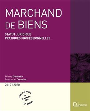 Marchand de biens : statut juridique, pratiques professionnelles : 2019-2020 -  Delesalle Thierry