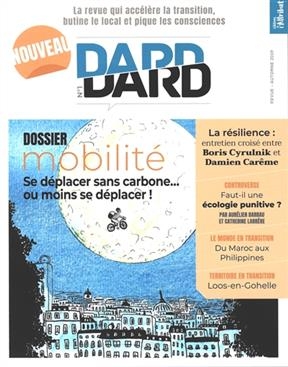 Dard/Dard : la revue qui accélère la transition, butine le local et pique les consciences, n° 1. Mobilité : se déplac...