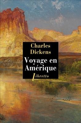 Voyage en Am&eacute;rique -  Dickens Charles