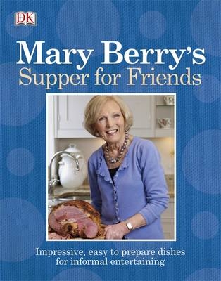 Mary Berry's Supper for Friends