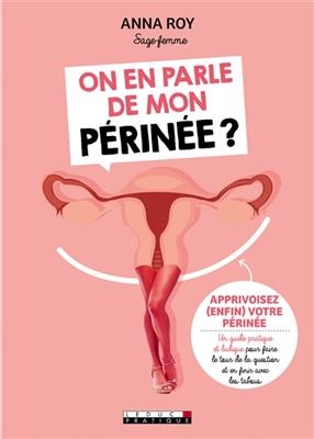 On en parle de mon périnée ?