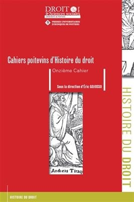 Cahiers poitevins d'histoire du droit, n° 11