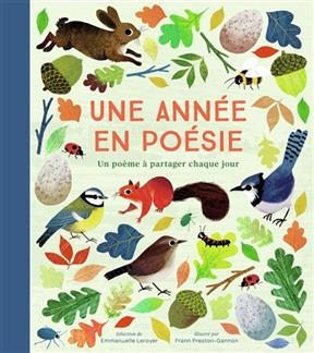 Une ann&eacute;e en po&eacute;sie : un po&egrave;me &agrave; partager chaque jour - Emmanuelle Leroyer, Frann Preston-Gannon