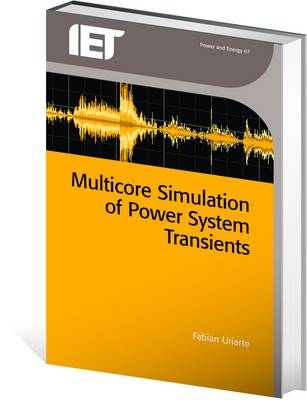 Multicore Simulation of Power System Transients -  Fabian M. Uriarte