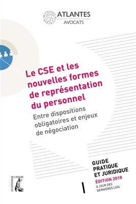 Le CSE et les nouvelles formes de représentation du personnel : entre dispositions obligatoires et enjeux de négociat...
