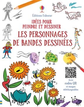 Les personnages de bandes dessin&eacute;es - Anna Milbourne