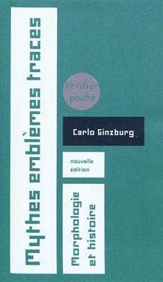 Mythes, embl&egrave;mes, traces : morphologie et histoire - Carlo Ginzburg