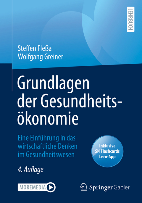 Grundlagen der Gesundheits&ouml;konomie - Steffen Fle&szlig;a, Wolfgang Greiner