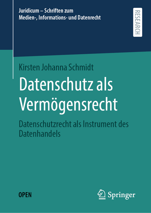 Datenschutz als Verm&ouml;gensrecht - Kirsten Johanna Schmidt