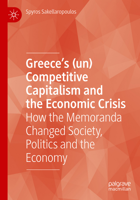 Greece&rsquo;s (un) Competitive Capitalism and the Economic Crisis - Spyros Sakellaropoulos
