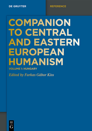 Companion to Central and Eastern European Humanism / Hungary - Farkas Gábor Kiss