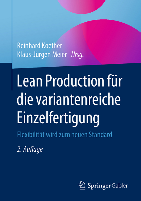 Lean Production f&uuml;r die variantenreiche Einzelfertigung - 