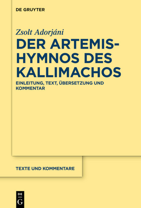 Der Artemis-Hymnos des Kallimachos - Zsolt Adorj&aacute;ni