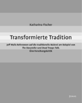 Transformierte Tradition - Katharina Fischer