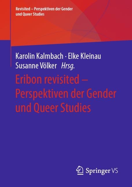 Eribon revisited &ndash; Perspektiven der Gender und Queer Studies - 