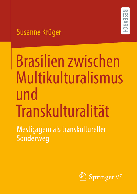 Brasilien zwischen Multikulturalismus und Transkulturalit&auml;t - Susanne Kr&uuml;ger