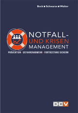 Notfall- und Krisenmanagement - Bock, Tobias; Schwarze, Bernard; Walter, Reimund