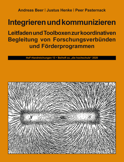 Integrieren und kommunizieren - Andreas Beer, Justus Henke, Peer Pasternack