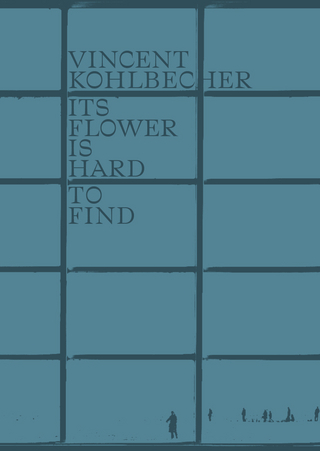 Vincent Kohlbecher, Its Flower Is Hard To Find