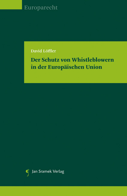 Der Schutz von Whistleblowern in der Europ&auml;ischen Union - David L&ouml;ffler