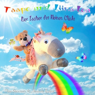 Taapo und Liina-Lou: Der Zauber des kleinen Glücks (Neuausgabe)