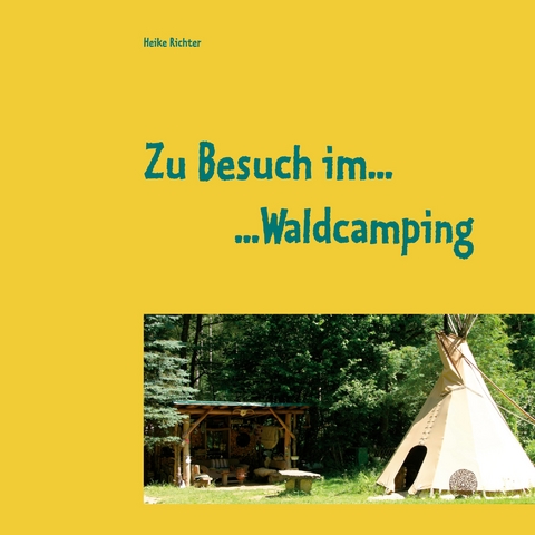 Zu Besuch im Waldcamping - Heike Richter
