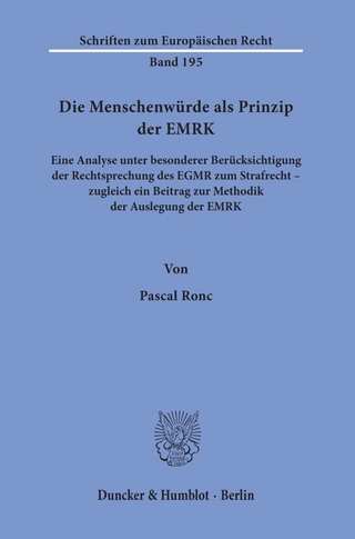 Die Menschenwürde als Prinzip der EMRK.