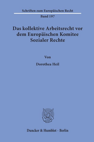 Das kollektive Arbeitsrecht vor dem Europäischen Komitee Sozialer Rechte.