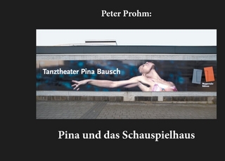 Pina und das Schauspielhaus