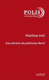 Das Lehramt als politischer Beruf - Matthias Heil