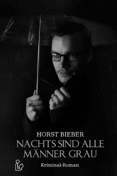 NACHTS SIND ALLE M&Auml;NNER GRAU - Horst Bieber