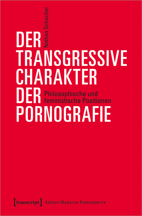 Der transgressive Charakter der Pornografie - Nathan Schocher