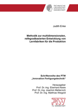 Methodik zur multidimensionalen, reifegradbasierten Entwicklung von Lernfabriken f&uuml;r die Produktion - Judith Enke