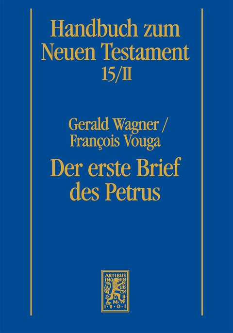 Der erste Brief des Petrus - François Vouga, Gerald Wagner